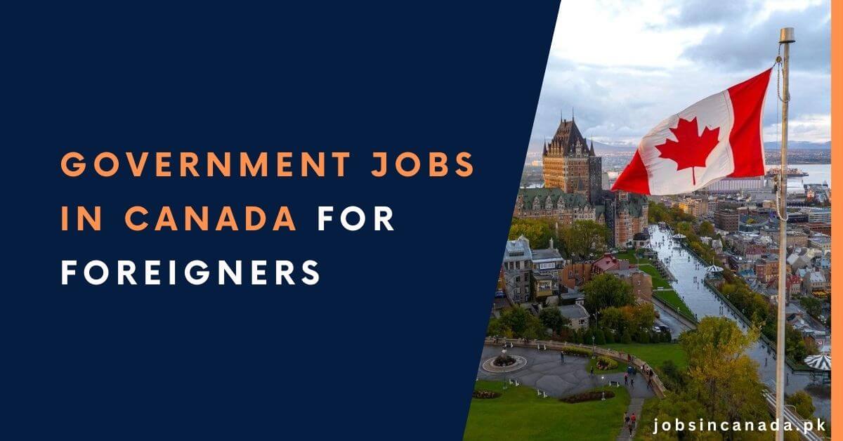 Government Jobs in Canada for Foreigners