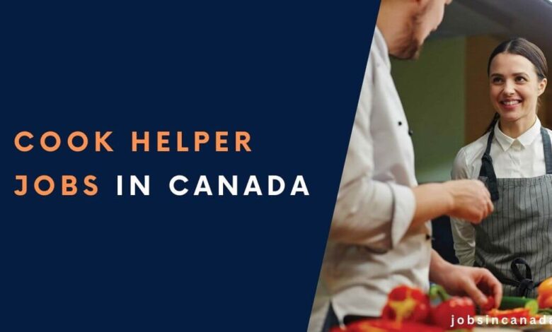 Cook Helper Jobs in Canada