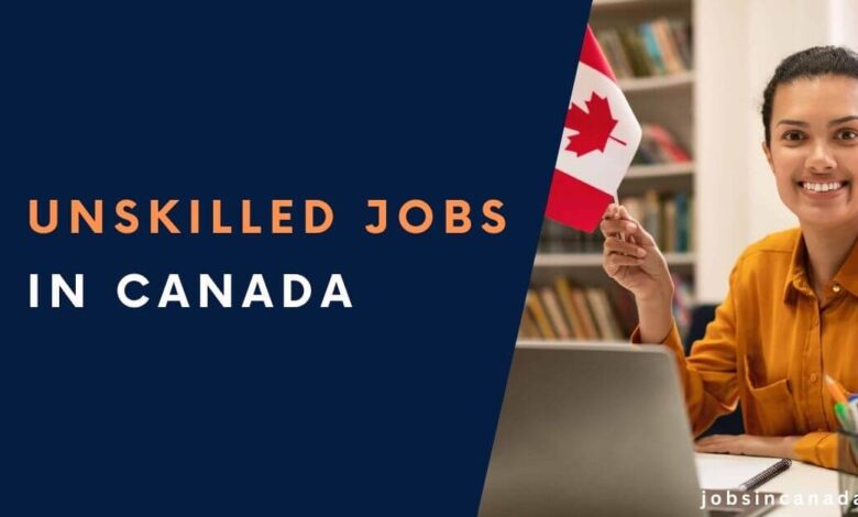 Unskilled Jobs in Canada