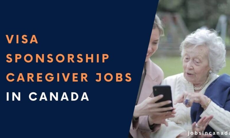 Visa Sponsorship Caregiver Jobs in Canada