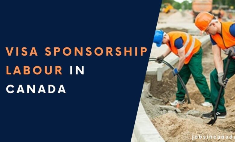 Visa Sponsorship Labour Jobs in Canada