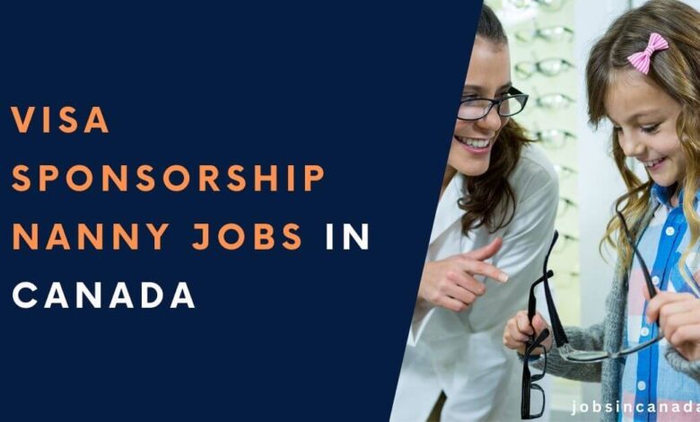 Visa Sponsorship Nanny Jobs in Canada