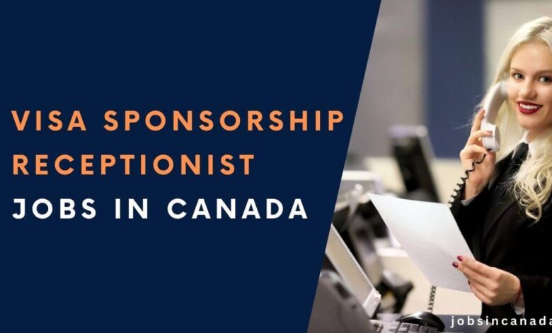 Visa Sponsorship Receptionist Jobs in Canada