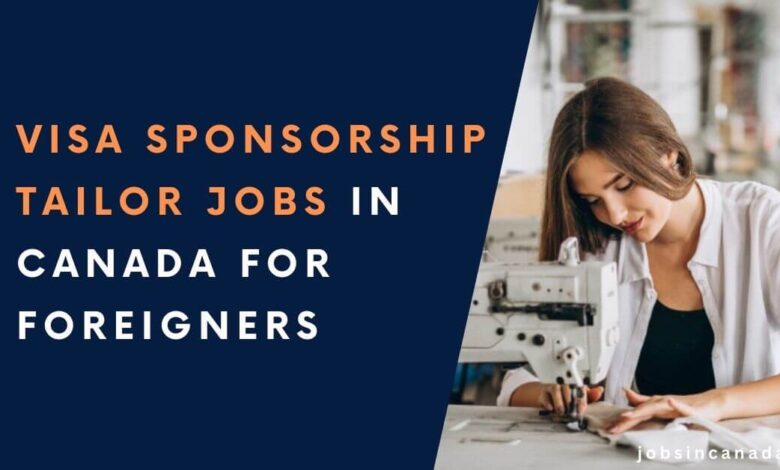 Visa Sponsorship Tailor Jobs In Canada For Foreigners