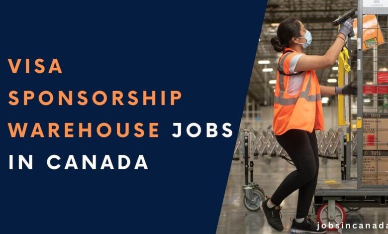 Visa Sponsorship Warehouse Jobs in Canada