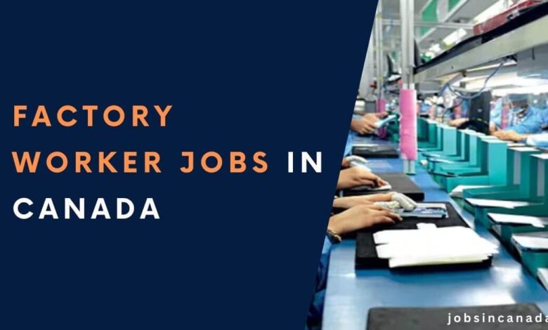 Factory Worker Jobs in Canada