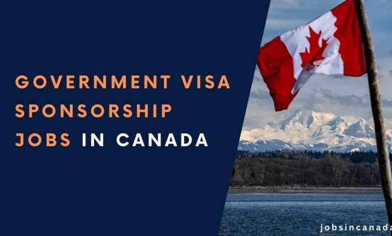 Government Visa Sponsorship Jobs in Canada