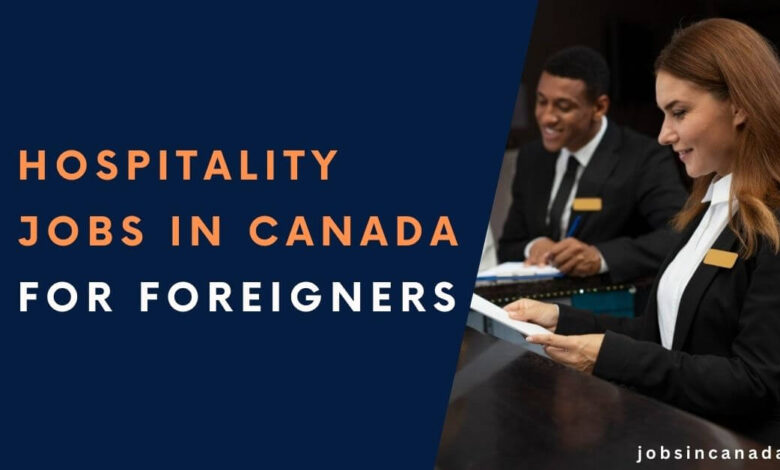 Hospitality Jobs in Canada for Foreigners