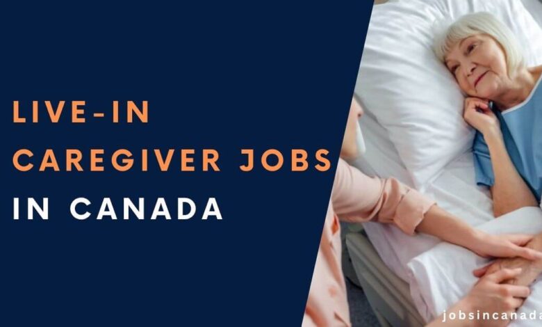 Live-in Caregiver Jobs in Canada