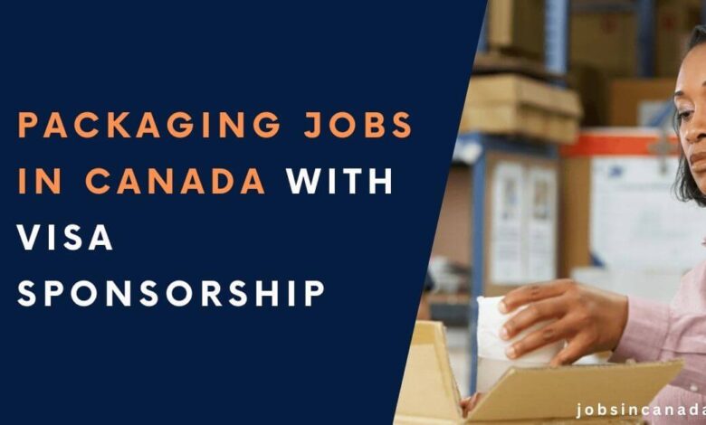 Packaging Jobs in Canada with Visa Sponsorship