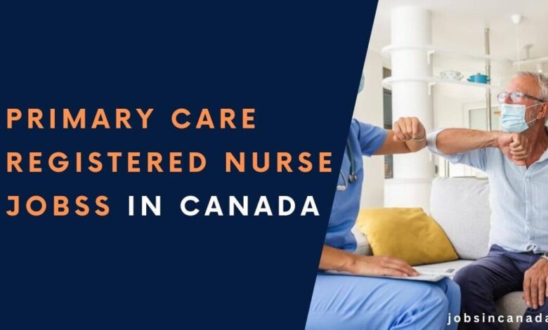 Primary Care Registered Nurse Jobs in Canada