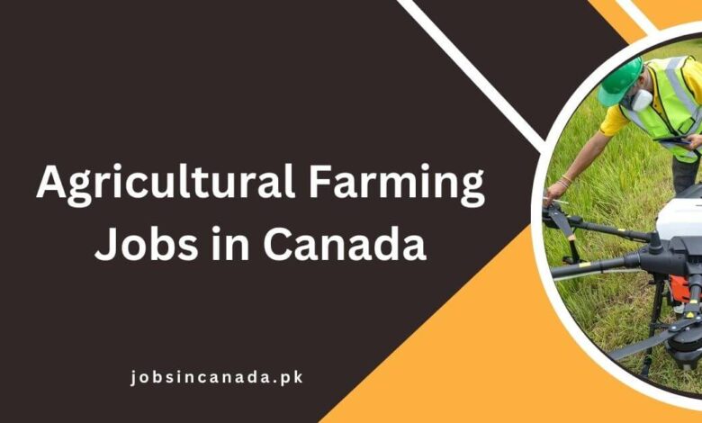 Agricultural Farming Jobs in Canada