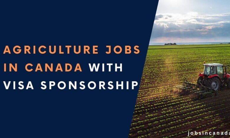 Agriculture Jobs in Canada with Visa Sponsorship