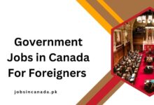 Government Jobs in Canada For Foreigners