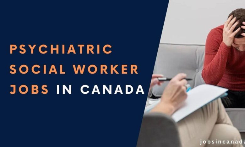 Psychiatric Social Worker Jobs in Canada