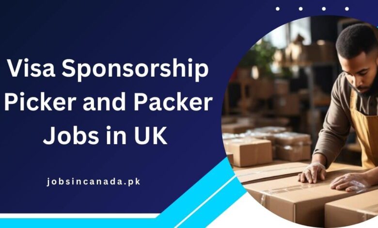 Visa Sponsorship Picker and Packer Jobs in UK