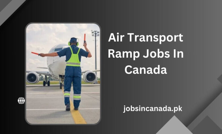 Air Transport Ramp Jobs In Canada