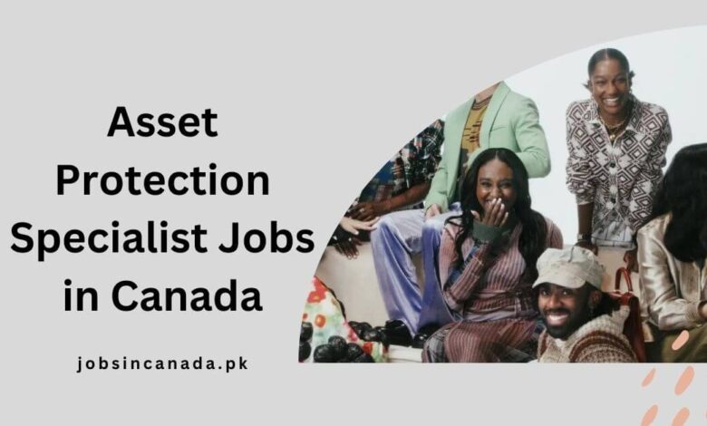 Asset Protection Specialist Jobs in Canada