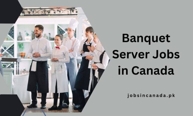 Banquet Server Jobs in Canada