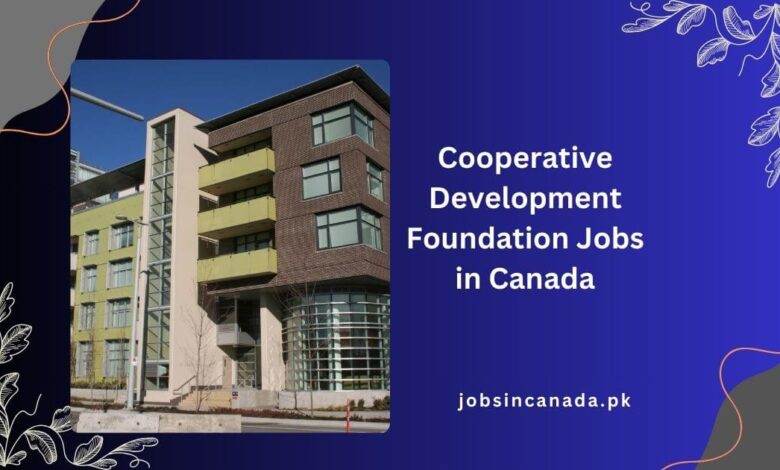 Cooperative Development Foundation Jobs in Canada