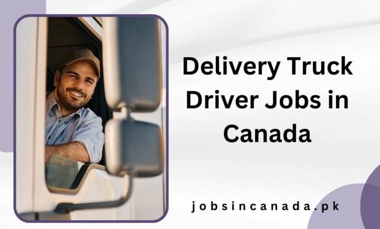 Delivery Truck Driver Jobs in Canada