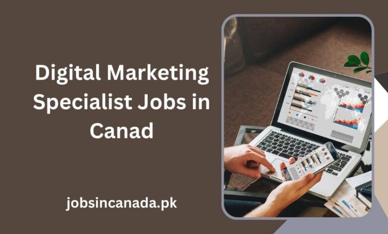 Digital Marketing Specialist Jobs in Canad