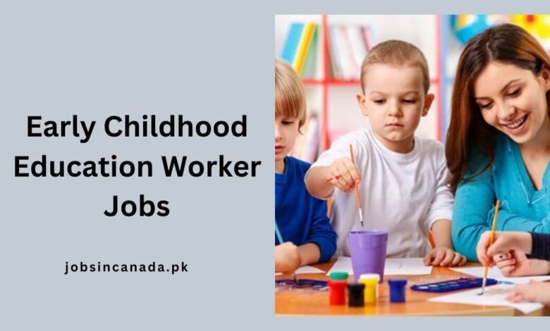 Early Childhood Education Worker Jobs