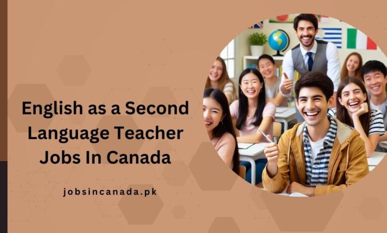 English as a Second Language Teacher Jobs In Canada