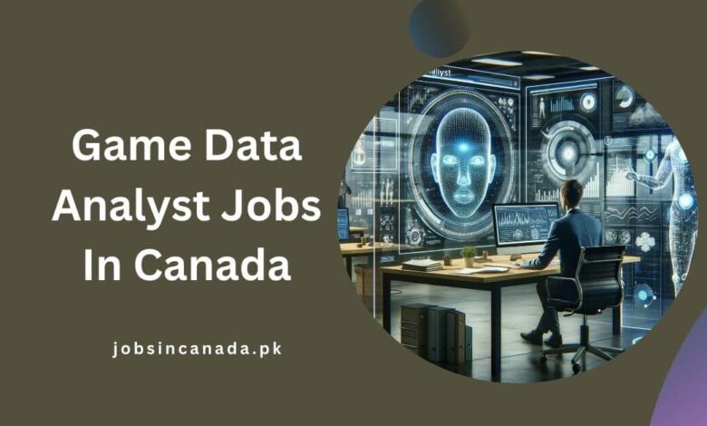 Game Data Analyst Jobs In Canada