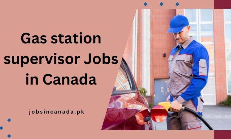 Gas station supervisor Jobs in Canada