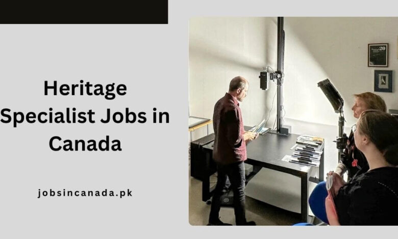 Heritage Specialist Jobs in Canada