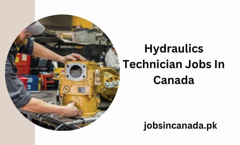 Hydraulics Technician Jobs In Canada