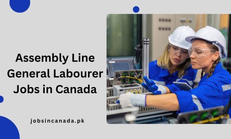 Assembly Line General Labourer Jobs in Canada