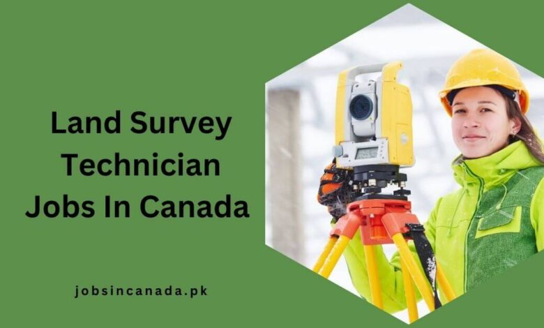 Land Survey Technician Jobs In Canada