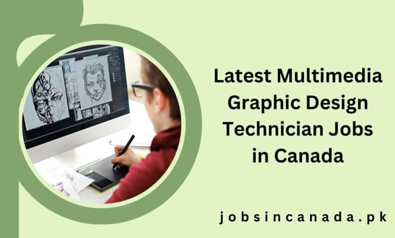 Latest Multimedia Graphic Design Technician Jobs in Canada