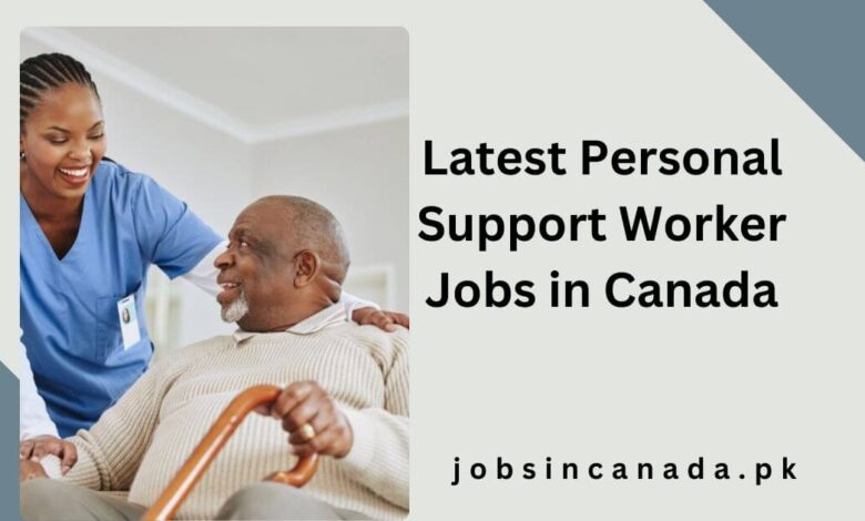 Latest Personal Support Worker Jobs in Canada