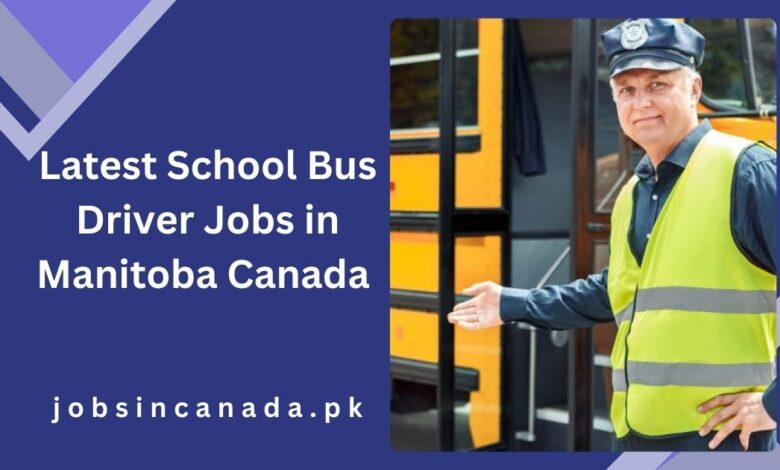 Latest School Bus Driver Jobs in Manitoba Canada