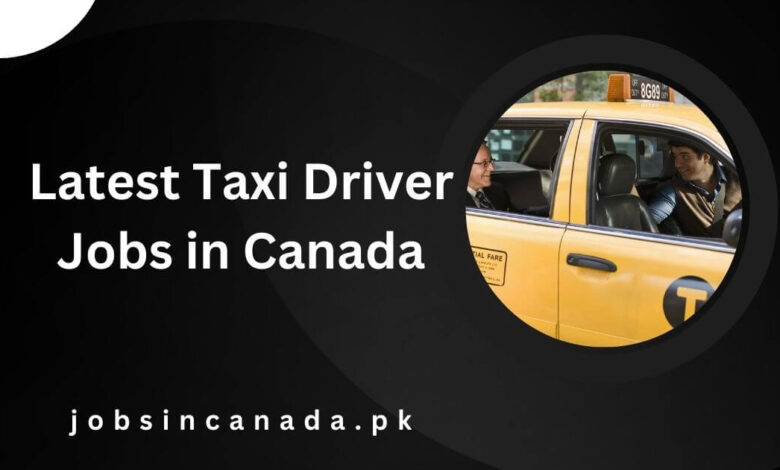 Latest Taxi Driver Jobs in Canada