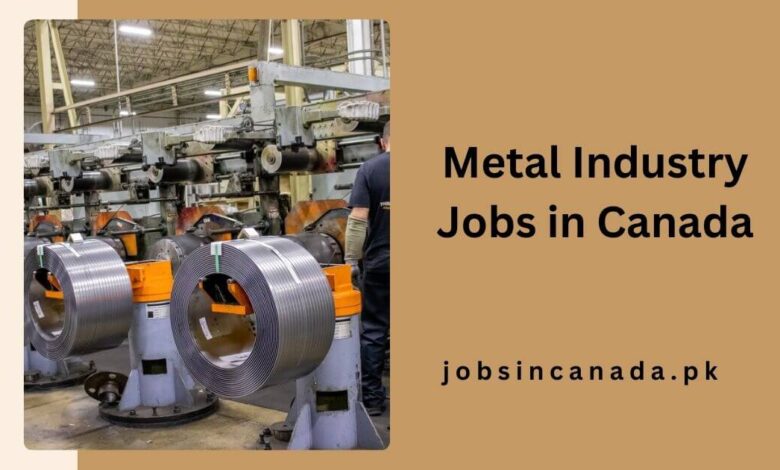 Metal Industry Jobs in Canada