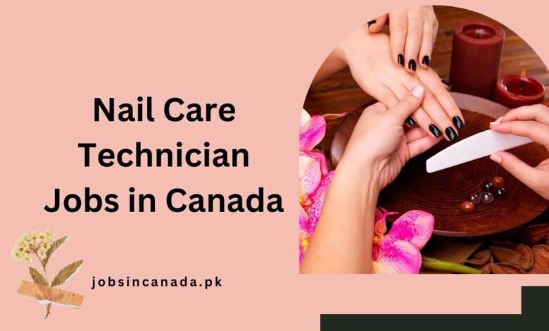 Nail Care Technician Jobs in Canada