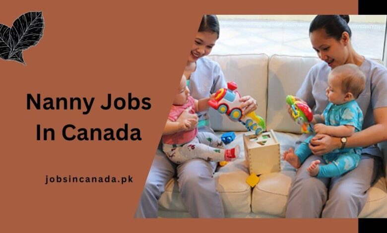 Nanny Jobs In Canada