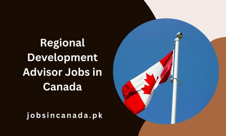 Regional Development Advisor Jobs in Canada