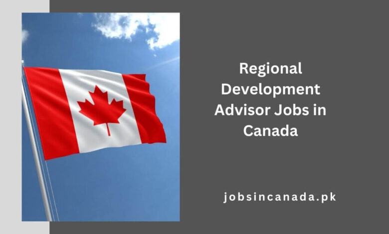 Regional Development Advisor Jobs in Canada