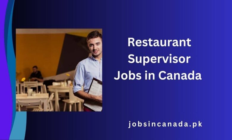 Restaurant Supervisor Jobs in Canada