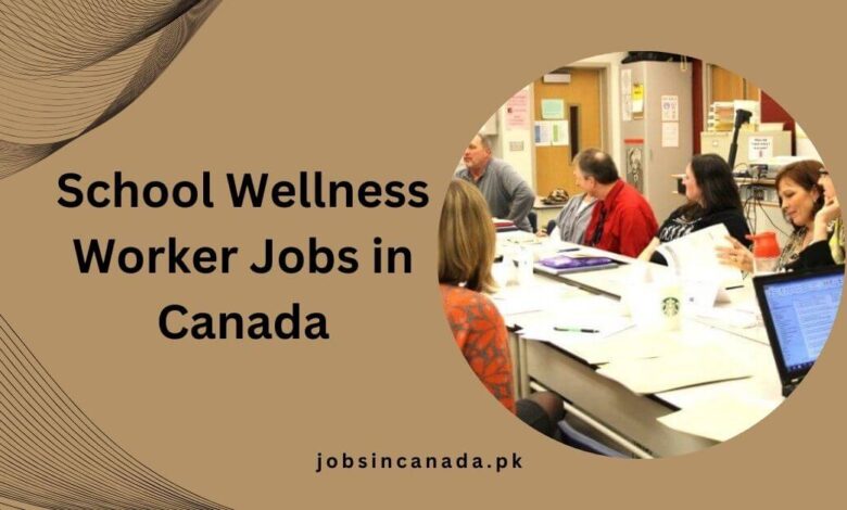 School Wellness Worker Jobs in Canada