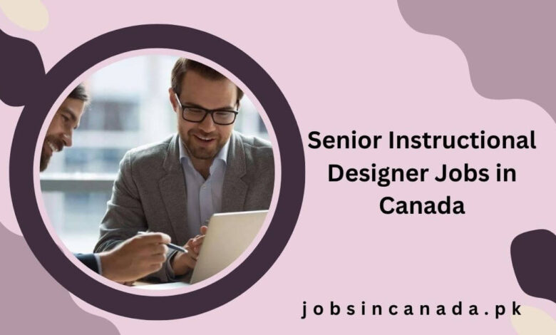 Senior Instructional Designer Jobs in Canada