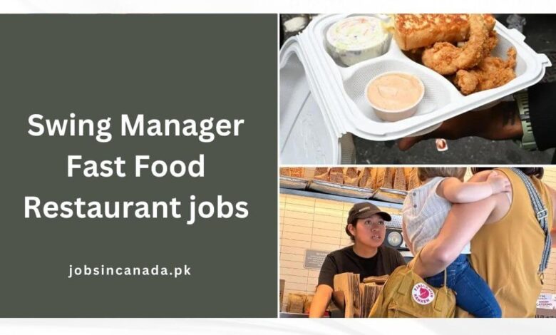 Swing Manager Fast Food Restaurant jobs