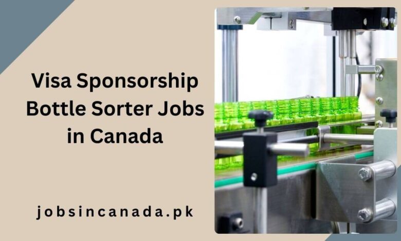 Visa Sponsorship Bottle Sorter Jobs in Canada