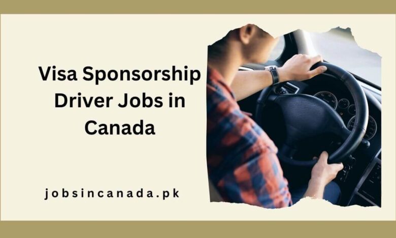 Visa Sponsorship Driver Jobs in Canada