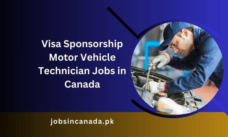 Visa Sponsorship Motor Vehicle Technician Jobs in Canada